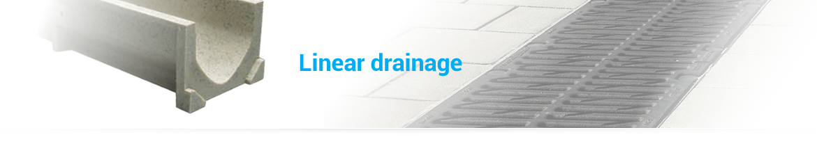 Linear drainage